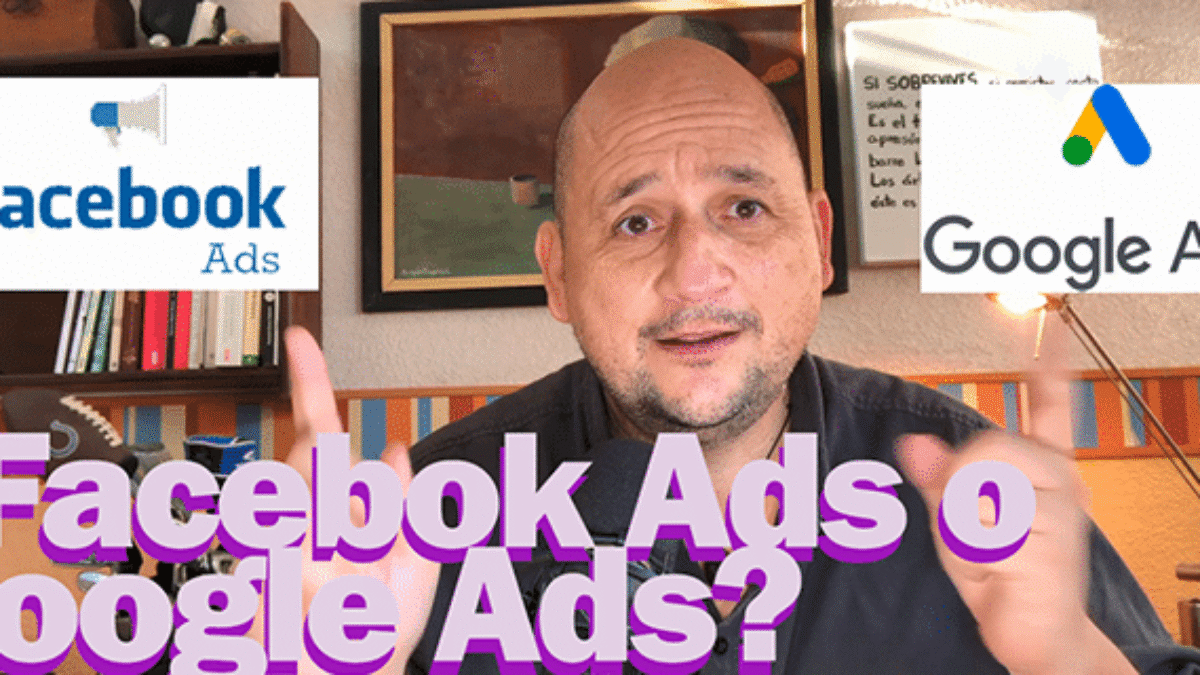 Facebook Ads vs Google Ads ¿Cual es mejor?