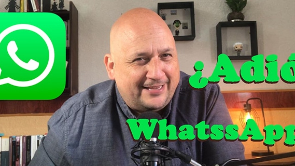 adios a whatsapp - estrategia digital - sergio f esquivel
