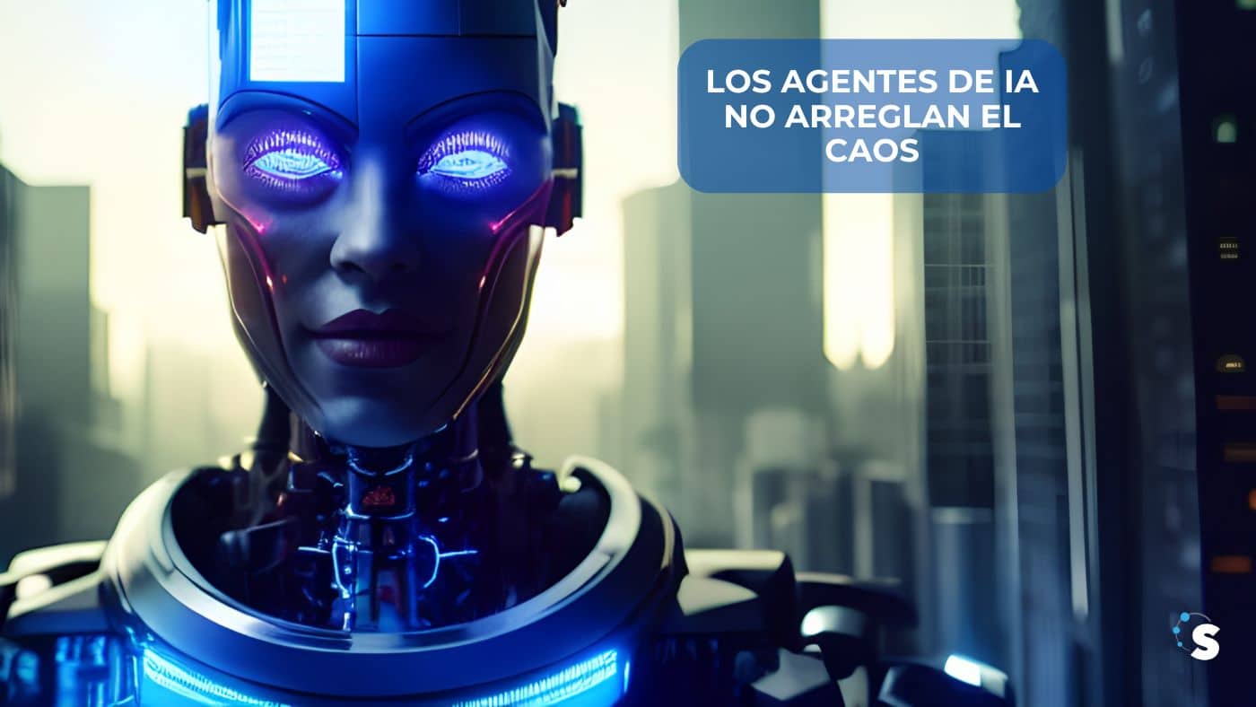 Los agentes de IA no vienen a salvarte